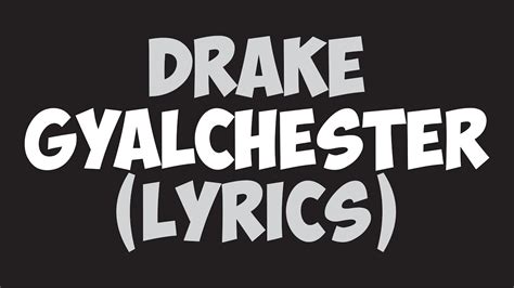 Gyalchester lyrics by Drake 